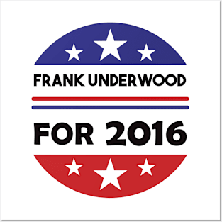 Re-Elect Frank Underwood 2016 (Blue & Red Circle) Posters and Art